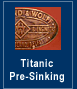 Titanic Pre-Sinking